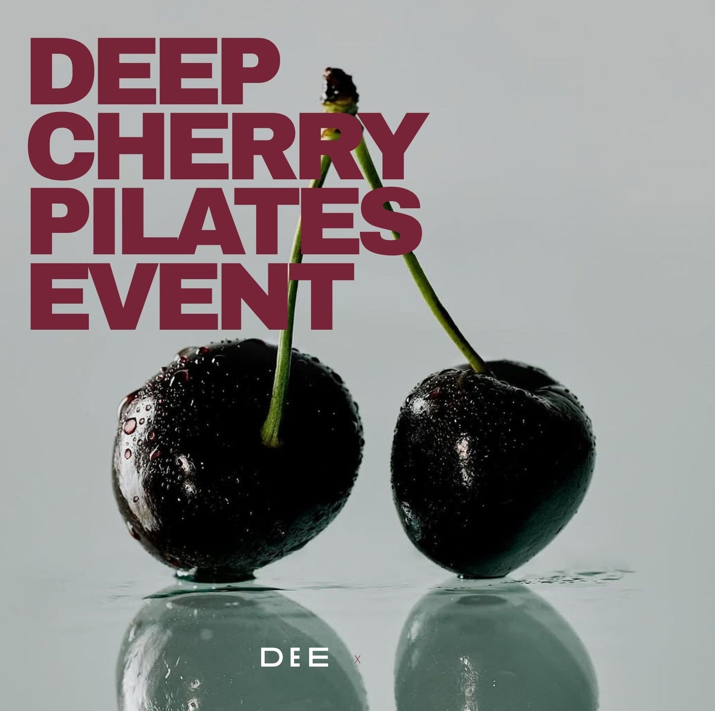 DEEP CHERRY EVENT